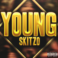Skitzo - Young (Explicit)