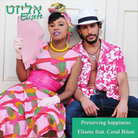 elisete - Preserving Happiness (Duet Version) [feat. Coral Biton]
