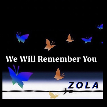 Zola - We Will Remember You