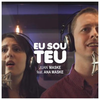 Juan Maske - Eu Sou Teu (feat. Ana Maske)