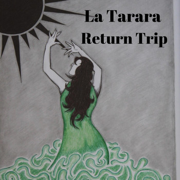 Return Trip - La Tarara
