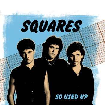 Squares - So Used Up