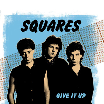 Squares - Give It Up