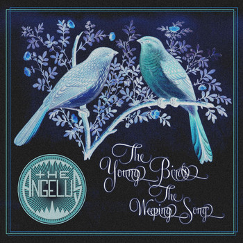 The Angelus - The Young Birds / The Weeping Song