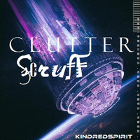 Kindred Spirit - Clutter Scruff