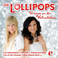 Die Lollipops - Wir tanzen um den Weihnachtsbaum