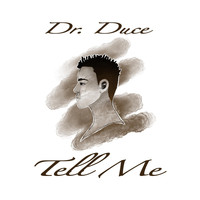 Dr. Duce - Tell Me (feat. Carmen J)