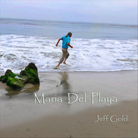 Jeff Gold - Maria Del Playa