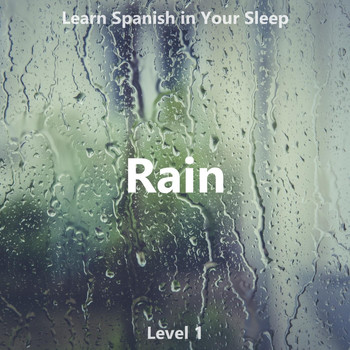 The Earbookers - Learn Spanish in Your Sleep: Rain (Level 1)