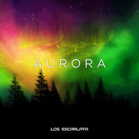 Los Escarlata - Aurora