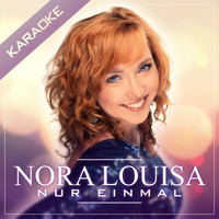 Nora Louisa - Nur einmal (Karaoke)