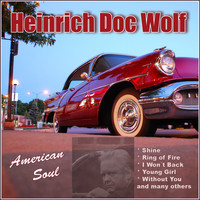 Heinrich Doc Wolf - American Soul