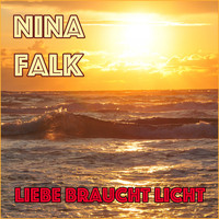 Nina Falk - Liebe braucht Licht