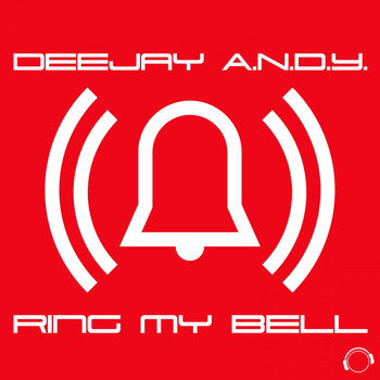 DeeJay A.N.D.Y. - Ring My Bell