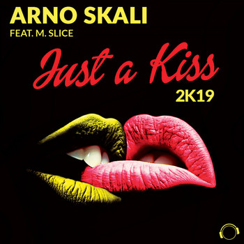 Arno Skali feat. M. Slice - Just a Kiss 2K19