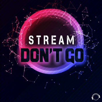 Stream - Don't Go