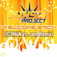 Sunset Project - Welcome Back (IC3M4N vs. Sem)