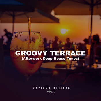 Various Artists - Groovy Terrace (Afterwork Deep-House Tunes), Vol. 3