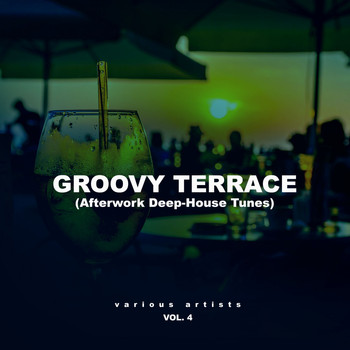 Various Artists - Groovy Terrace (Afterwork Deep-House Tunes), Vol. 4