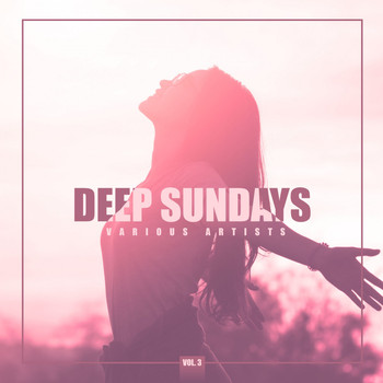 Various Artists - Deep Sundays, Vol. 3