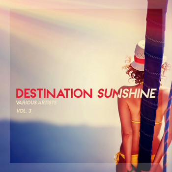 Various Artists - Destination Sunshine, Vol. 3