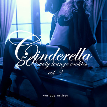 Various Artists - Cinderella, Vol. 2 (50 Lovely Lounge Cookies)