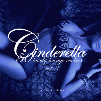Various Artists - Cinderella, Vol. 3 (50 Lovely Lounge Cookies)