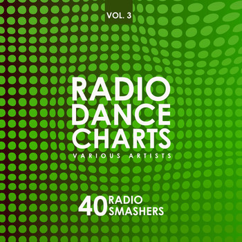 Various Artists - Radio Dance Charts, Vol. 3 (40 Radio Smashers)