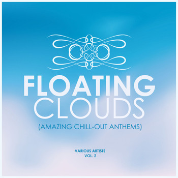 Various Artists - Floating Clouds (Amazing Chill out Anthems), Vol. 2