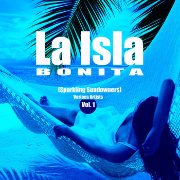 Various Artists - La Isla Bonita, Vol. 1 (Sparkling Sundowners)