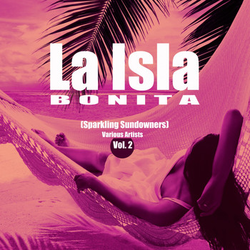Various Artists - La Isla Bonita, Vol. 2 (Sparkling Sundowners)