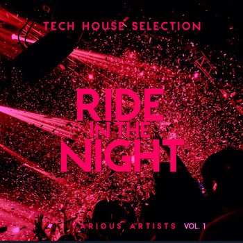 Various Artists - Ride in the Night (Tech House Selection), Vol. 1