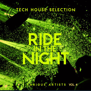 Various Artists - Ride in the Night (Tech House Selection), Vol. 4 (Explicit)