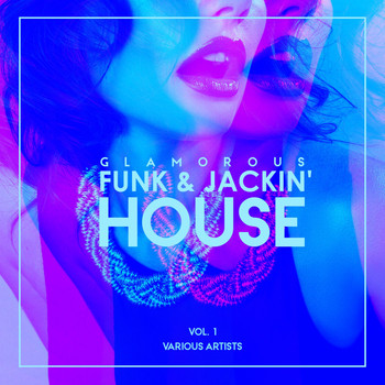 Various Artists - Glamorous Funk & Jackin' House, Vol. 1