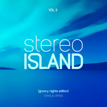 Various Artists - Stereo Island (Groovy Nights Edition), Vol. 3