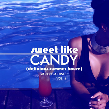 Various Artists - Sweet Like Candy (Delicious Summer House), Vol. 4