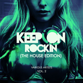 Various Artists - Keep on Rockin' (The House Edition), Vol. 2