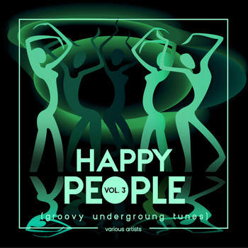 Various Artists - Happy People (Groovy Underground Tunes), Vol. 3