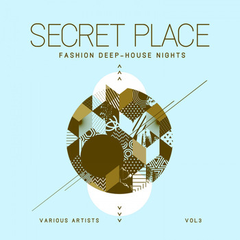 Various Artists - Secret Place (Fashion Deep-House Nights), Vol. 3