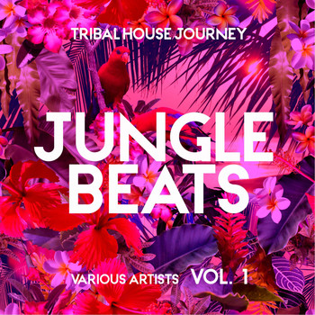 Various Artists - Jungle Beats (Tribal House Journey), Vol. 1