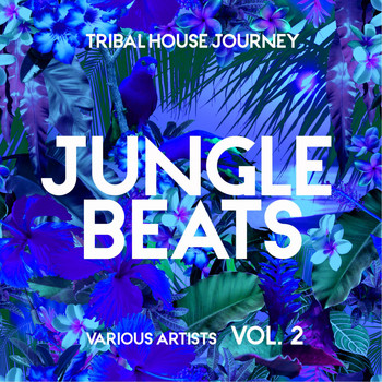 Various Artists - Jungle Beats (Tribal House Journey), Vol. 2