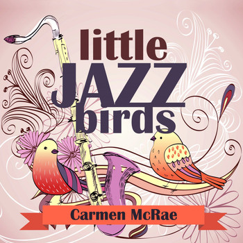Carmen McRae - Little Jazz Birds