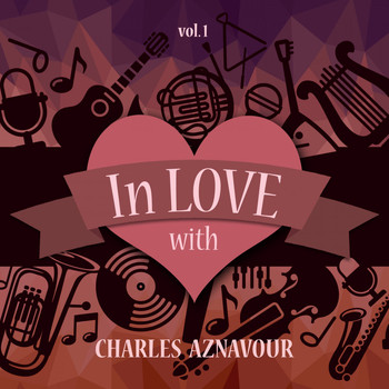 Charles Aznavour - In Love with Charles Aznavour, Vol. 1