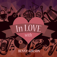 Benny Golson - In Love with Benny Golson
