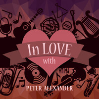 Peter Alexander - In Love with Peter Alexander