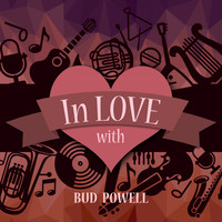 Bud Powell - In Love with Bud Powell