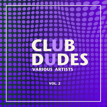 Various Artists - Club Dudes, Vol. 2