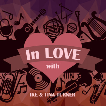 Ike Turner & Tina Turner - In Love with Ike & Tina Turner