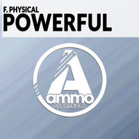 F. Physical - Powerful (Original Mix)