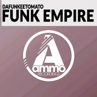 Dafunkeetomato - Funk Empire (Original Mix)